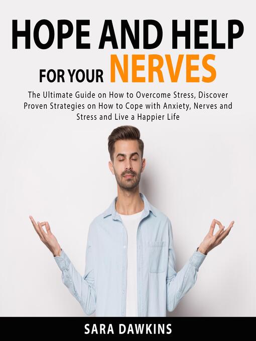 Title details for Hope and Help For Your Nerves by Sara Dawkins - Available